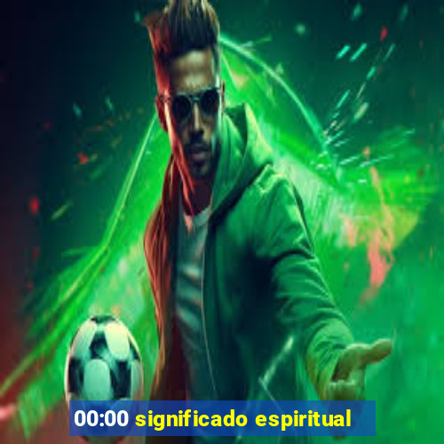 00:00 significado espiritual